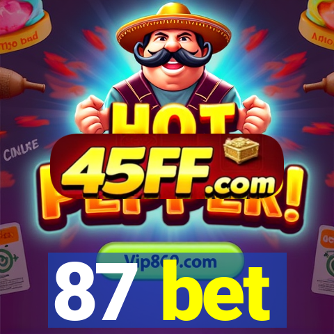 87 bet